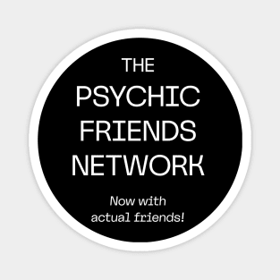 The Psychic Friends Network - W Magnet